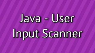 Java User Input Scanner