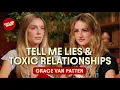 Download Lagu Grace Van Patten: Tell Me Lies \u0026 Toxic Relationships (Full Episode)