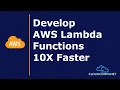 develop aws lambda functions in python and boto3 locally and 10x faster
