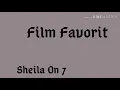 SHEILA ON 7 - FILM FAVORIT (Lirik)