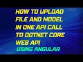 Uploading Files and Model Data with Angular and NET Core Web API to Single Endpoint LSC