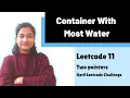 Container With Most Water Leetcode 11 Two pointers Day-5
