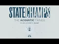 State Champs "Elevated" (Acoustic)