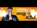 Download Lagu Dj Noah - Stepping In - Dj Noah