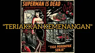 Download TERIAKKAN KEMENANGAN + lirik - Superman Is Dead (SID) MP3