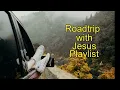 Road Trip with Jesus playlist  - upbeat
