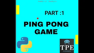 Ping Pong Game in Python Part 1 How to make Ping Pong Ball game in python