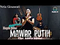 Download Lagu MAWAR PUTIH .- NELA GINAWATI | KOPLO BAJIDOR VERSION