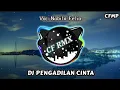 Download Lagu DJ PENGADILAN CINTA ( Imam S Arifin ) SLOW REMIXDUTH by CF RMX