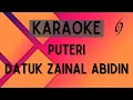 Lagu Datuk Zainal Abidin - Puteri [Karaoke]