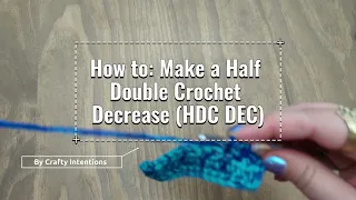 How to Make a Half Double Crochet Decrease C DEC