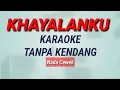 KHAYALANKU - Karaoke Tanpa Kendang (Nada Cewek)