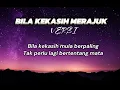 VERSI -- BILA KEKASIH MERAJUK ( OFFICIAL LYRICS )