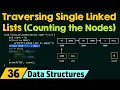 Traversing a Single Linked List Counting the Nodes