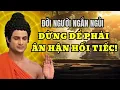 Download Lagu Lời Phật Dạy: Đời Người Ngắn Ngủi Đừng Để Phải Ân Hận Hối Tiếc!