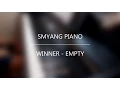 Download Lagu WINNER - 공허해 (EMPTY) (Piano Cover)