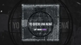 Download Daveartt - Yo Quiero Una Nena (Jay Ancor Remix) MP3