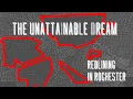 The Unattainable Dream Redlining in Rochester NY