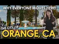 Living in Orange CA Moving to The City of Orange - Ultimate Guide