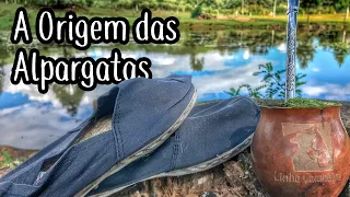A Origem das Alpargatas - Linha Campeira #45