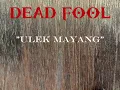 Lagu DEAD FOOL | ULEK MAYANG #fypシ゚viral #viral #fypシ #music #lagumelayu