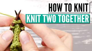 How to knit two together k2tog for beginners - step by step tutorial slow mo