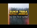 Download Lagu Sukh Tera Ditha Leheeai
