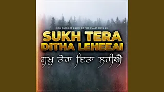 Download Sukh Tera Ditha Leheeai MP3