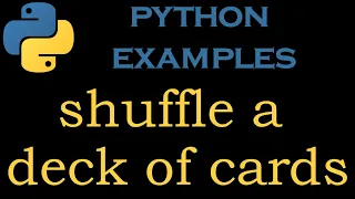 Python Examples 21 Python Program to shuffle a deck of cards