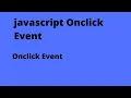 JAVASCRIPT ONCLICK EVENT HOW TO ADD ONCLICK TO BUTTON IN JAVASCRIPT