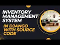 Inventory Management System Project in Django with Source Code for free
