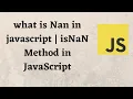 what is Nan in javascript isNaN Method in JavaScript