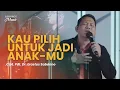 Lagu Kau Pilih Untuk Jadi Anak-Mu (Live) - Rehobot Music