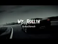 we rollin(slowed+reverb)shubh