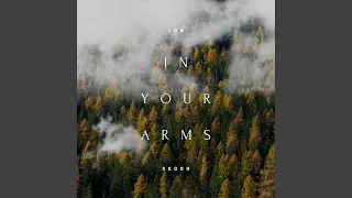 In Your Arms