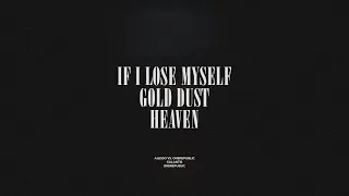 If I Lose Myself / Gold Dust / Heaven