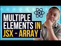 Multiple Elements in JSX - Array