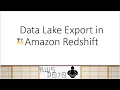 AWS Tutorials - Data Lake Export in Amazon Redshift
