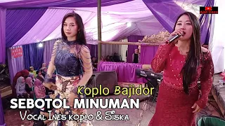 Download SEBOTOL MINUMAN KOPLO BAJIDOR KENDANG RAMPAK LAGU DANGDUT COVER INES KOPLO DAN SISKA MP3