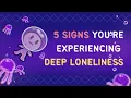 Download Lagu 5 Signs You're Experiencing Deep Loneliness