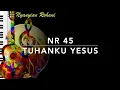 Lagu NR 45 Tuhanku Yesus - Nyanyian Rohani