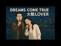【DREAMS COME TRUE】もしも「大阪LOVER」がバラードだったら？