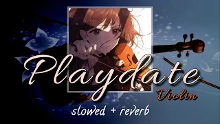 Download Playdate (violin) - slowed + reverb | MeloSoul MP3