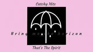 Download BMTH  Most Catchy parts on That's The Spirit album MP3