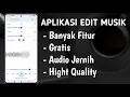 Download Lagu Aplikasi untuk edit  musik atau lagu menggunakan HP ANDROID