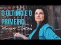 Download Lagu Mirian Santos  - O Último e o Primeiro (Clipe Oficial)