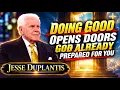 Doing Good Changes Everything Jesse Duplantis Powerful Sermon On Living Like Jesus