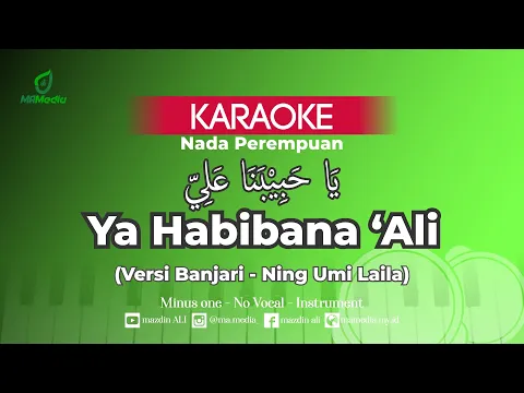 Download MP3 Karaoke Ya Habibana 'Ali - Versi Ning Umi Laila | Nada Perempuan | Versi Banjari