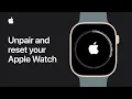 How to unpair and reset your Apple Watch Apple Support
