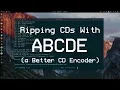 Download Lagu Ripping CDs with ABCDE